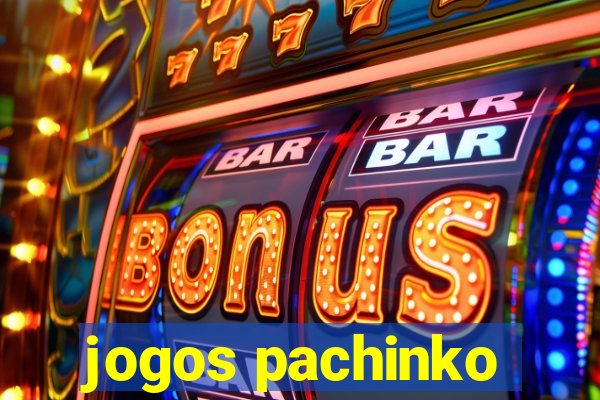 jogos pachinko